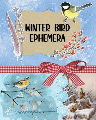 Winter Bird Ephemera Collection: Over 300 Images for Scrapbooking, Junk Journals, Decoupage or Collage Art