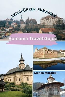 Romania Travel Guide: Reisefhrer Rumnien