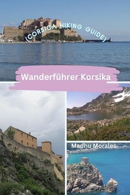 Wanderfhrer Korsika (Corsica Hiking Guide)