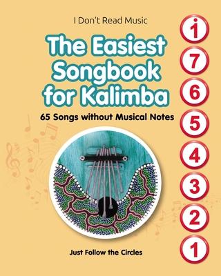 The Easiest Songbook for Kalimba. 65 Songs without Musical Notes