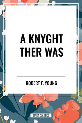 Knyght Ther Was Subscription