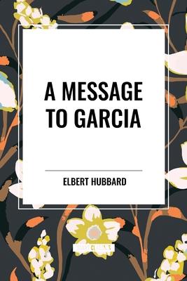 A Message to Garcia