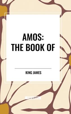 Amos: The Book of