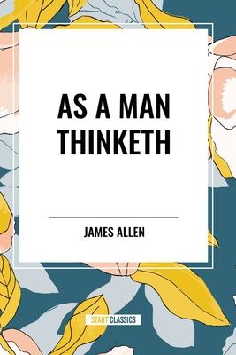 As a Man Thinketh