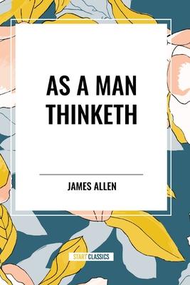 As a Man Thinketh