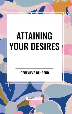 Attaining Your Desires