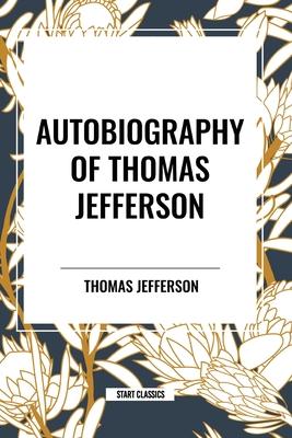 Autobiography of Thomas Jefferson