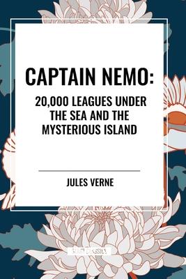 Captain Nemo: 20,000 Leagues Under the Sea and the Mysterious Island