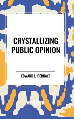 Crystallizing Public Opinion