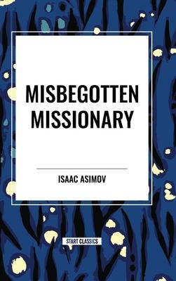 Misbegotten Missionary