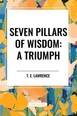 Seven Pillars of Wisdom: A Triumph