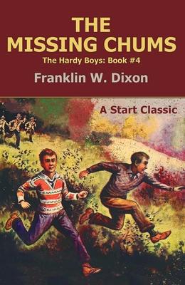 The Missing Chums: The Hardy Boys: Book #4