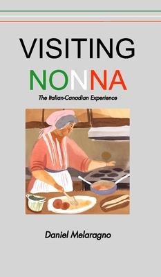 Visiting Nonna: The Italian-Canadian Experience