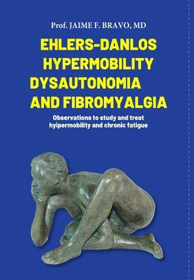 Ehlers-Danlos Hypermobile, Dysautonomia and Fibromyalgia