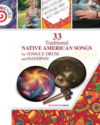 33 Traditional Native American Songs for Tongue Drum and Handpan