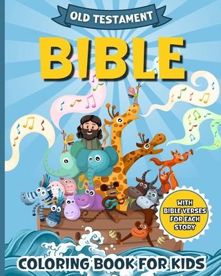 Bible Coloring Book For Kids: Christian Stories from the Old Testament with Explanatory Bible Verses to Color