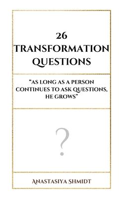 26 Transformation questions