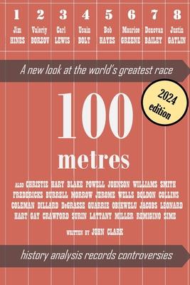 100 metres: A new look at the world's greatest race