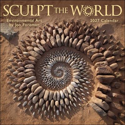 Sculpt the World 2027 Wall Calendar: Environmental Art by Jon Foreman Subscription