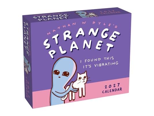 Strange Planet 2027 Day-To-Day Calendar: I Found This It's Vibrating Subscription
