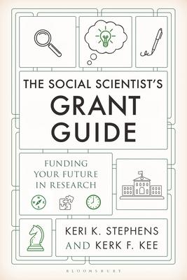 The Social Scientist's Grant Guide: Funding Your Future in Research