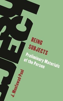 Being Subjects: Preliminary Materials of the Person Subscription