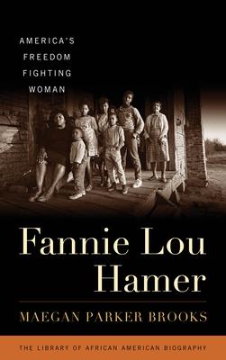 Fannie Lou Hamer: America's Freedom Fighting Woman