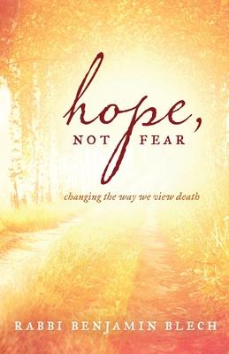 Hope, Not Fear: Changing the Way We View Death