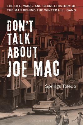 Don't Talk about Joe Mac: The Life, Wars, and Secret History of the Man Behind the Winter Hill Gang Subscription