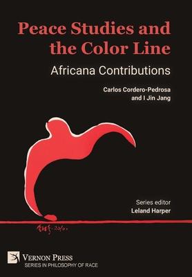 Peace Studies and the Color Line: Africana Contributions