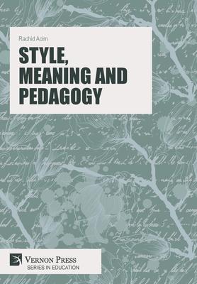 Style, Meaning and Pedagogy