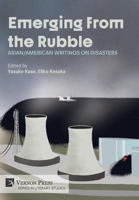 Emerging from the Rubble: Asian/American Writings on Disasters Subscription