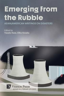 Emerging from the Rubble: Asian/American Writings on Disasters Subscription