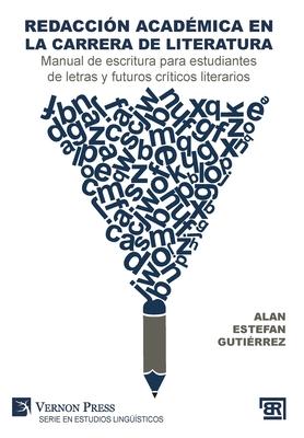 Redaccin acadmica en la carrera de literatura: Manual de escritura para estudiantes de letras y futuros crticos literarios Subscription