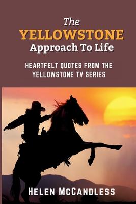 The Yellowstone Approach To Life: Heartfelt Quotes From The Yellowstone TV Series - Special Edition Cover Subscription