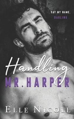 Handling Mr. Harper: A steamy accidental pregnancy romance