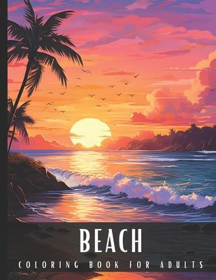 Coloring Book for Adults Beach: Large Print Stress Relief Adult Coloring Book with Seaside Serene Scenes, Houses, Ocean, Sealife, Stunning Sunsets - 5