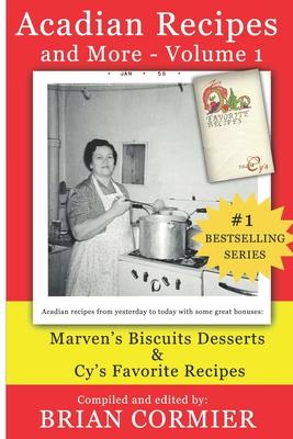 Acadian Recipes and More: Volume 1