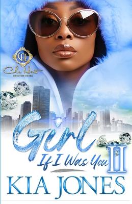 Girl, If I Was You 2: An African American Romance