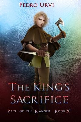 The King's Sacrifice: (Path of the Ranger Book 20)