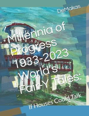 Millennia of Progress 1933-2023 World's Fair-Y Tales: Family Folklore Foundation, Inc. 2023