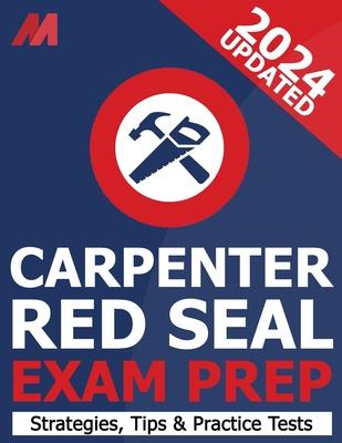 Red Seal Carpenter Exam Prepetition Book - Practice Test, Exam Strategies and Tips