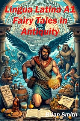 Lingua Latina A1: Fairy Tales in Antiquity