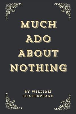 Much Ado About Nothing (Annotated Edition)