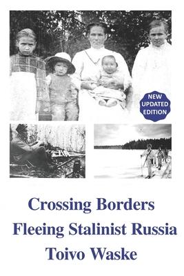 Crossing Borders: Fleeing Stalinist Russia