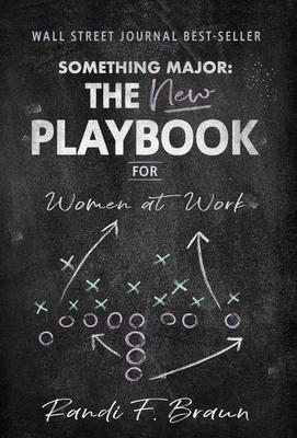 Something Major: The New Playbook for Women at Work