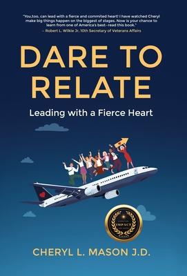 Dare To Relate: Leading with a Fierce Heart