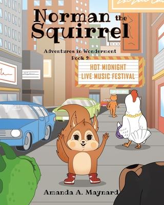 Norman the Squirrel: Adventures in Wonderment