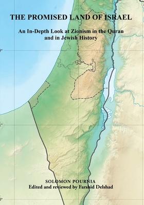 The Promised Land of Israel: An In-Depth Look at Zionism in the Quran and in Jewish History