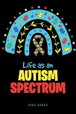 Life as an Autism Spectrum